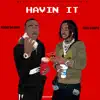 Havin' It (feat. Jose Guapo) - Single album lyrics, reviews, download