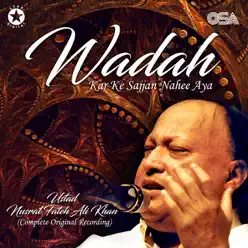 Wadah Kar Ke Sajjan Nahee Aya - EP - Nusrat Fateh Ali Khan Wadah Kar Ke Sajjan Nahee Aya - EP - Nusrat Fateh Ali Khan