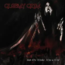 Fuck the World, War is War! - Gloomy Grim