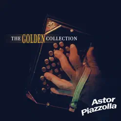 The Golden Collection - Ástor Piazzolla