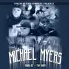Michael Myers (feat. Tha Skipa) - Single album lyrics, reviews, download