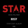 Stream & download Bossy (From "Star" Season 2) [feat. Keke Palmer] - Single