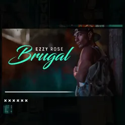 Brugal - Single - Ezzy Rose Brugal - Single - Ezzy Rose