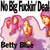 No Big F****n' Deal album lyrics, reviews, download