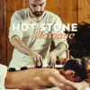 Hot Stone Massage: Healing Touch, Beauty Secrets, Wellness Spa, Oriental Healing Methods, Acupuncture, Deep Relaxation, Headache Relief, Sauna, Sensual Sensations, Pleasure Impressions album lyrics, reviews, download