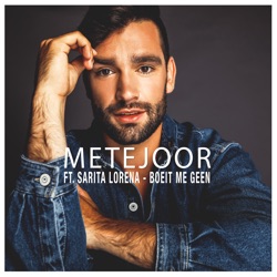 Metejoor - Boeit Me Geen (feat. Sarita Lorena)