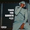 Teach You Gangsta - Single