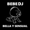 Bella y Sensual - Bebe DJ lyrics