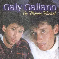 Su Historia Musical - Galy Galiano