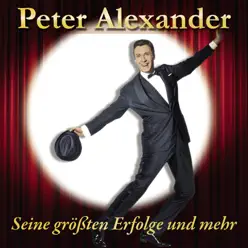 Seine größten Erfolge und mehr - Peter Alexander