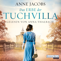 Anne Jacobs - Das Erbe der Tuchvilla: Die Tuchvilla-Saga 3 artwork
