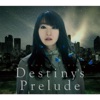 Nana Mizuki - Destiny's Prelude