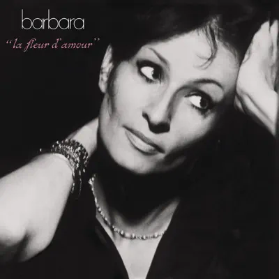 La fleur d'amour - Barbara
