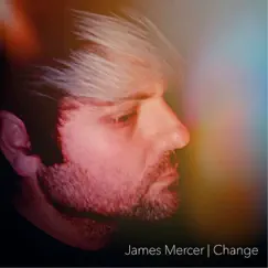 Change - EP by James Mercer album reviews, ratings, credits