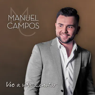 Vivo a Vida a Cantar - Manuel Campos