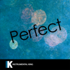 Perfect (In the Style of Ed Sheeran) [Karaoke Version] - Instrumental King