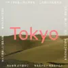 Tokyo (feat. TsuShiMaMiRe) - Single album lyrics, reviews, download