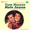 Tum Haseen Main Jawan (Original Motion Picture Soundtrack) - EP, 1970