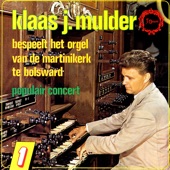 Populair Concert, Vol. 1 - Klaas Jan Mulder Bespeelt Het Orgel van de Martinikerk te Bolsward artwork
