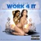Work 4 It (feat. Vidal Garcia & Bamm Bandos) - DJ G-Love lyrics