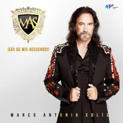 MAS de Mis Recuerdos - Marco Antonio Solis