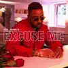 Excuse Me - Single album lyrics, reviews, download