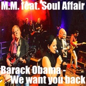 M.M. feat. Soul Affair - Barack Obama - We Want You Back