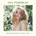 Ina Forsman - Get Mine