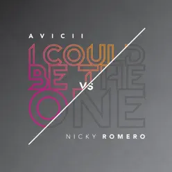 I Could Be the One (Avicii vs Nicky Romero) [Remixes] - Avicii