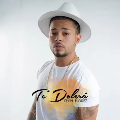 Te Dolerá - Single - Kevin Florez