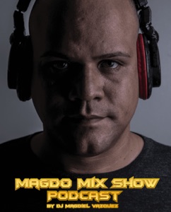 EPISODE #25 Magdo Mix Show (Mix by Dj Magdiel Vazquez) JANUARY 2019