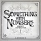 Chase the Chaser - Something With Numbers lyrics