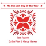 Cathy Fink, Marcy Marxer & Tom Paxton - On the Last Day of the Year