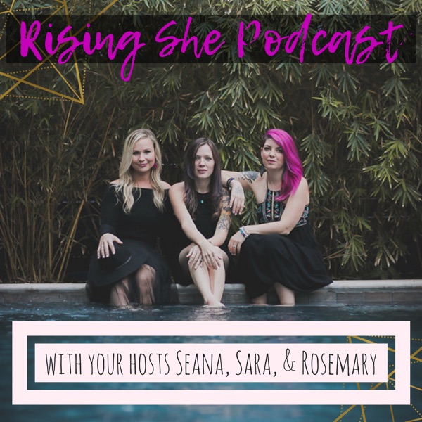 Rising She Podcast