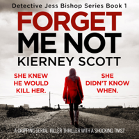 Kierney Scott - Forget Me Not (Unabridged) artwork