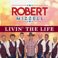 Robert Mizzell - Livin' the Life artwork