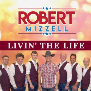 Robert Mizzell - Livin' the Life - Line Dance Music