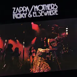 Roxy & Elsewhere - Frank Zappa