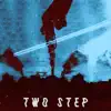 Two Step - Single album lyrics, reviews, download