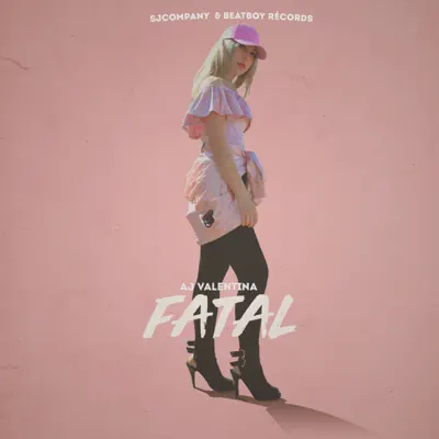 Fatal - Single - AJ Valentina