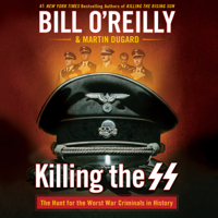 Bill O'Reilly & Martin Dugard - Killing the SS artwork