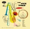 The Vice 'Pres' ((Bonus Tracks))