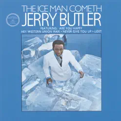 The Ice Man Cometh - Jerry Butler
