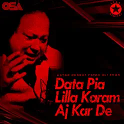 Data Pia Lilla Karam Aj Kar De - EP - Nusrat Fateh Ali Khan Data Pia Lilla Karam Aj Kar De - EP - Nusrat Fateh Ali Khan