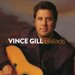 Ballads - Vince Gill