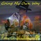 Going My Own Way - Robin Ariel Ross St Claire Holgate lyrics