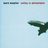 Mark Knopfler - Sailing to Philadelphia