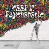 Keep It Psychedelic Compiled by Regan, 2017