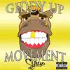 Giddy Up Movement album lyrics, reviews, download