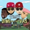 Dime Que Ya No Te Vas (feat. Wiso G & Chyno Nyno) - Xandel y Juniel lyrics